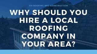 Why Should You Hire a Local Roofing Company in Your Area