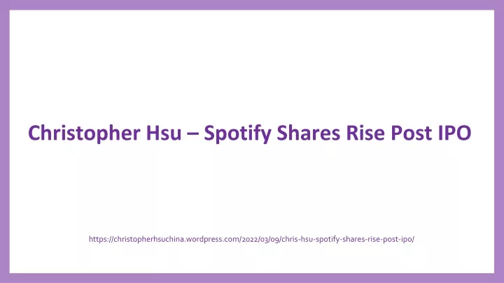 christopher hsu spotify shares rise post ipo