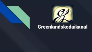 Greenland kodaikanal