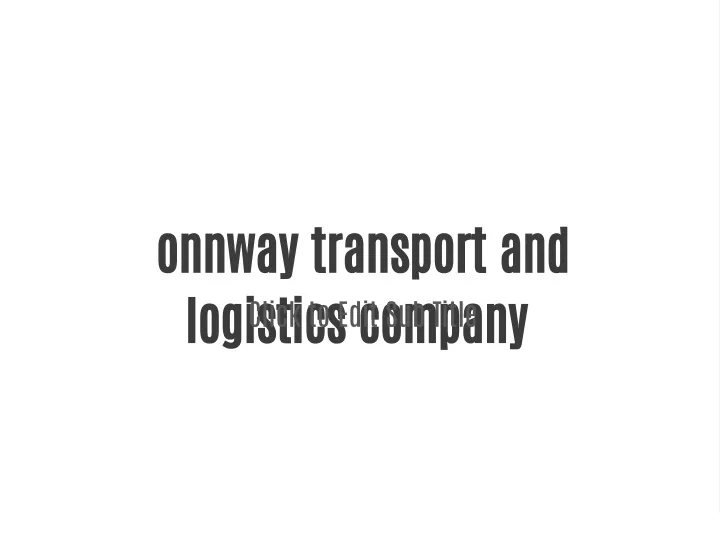 onnway transport and logistics company