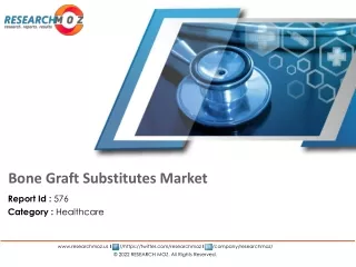 Global Bone Graft Substitutes Market Analysis and Forecast 2022-2030