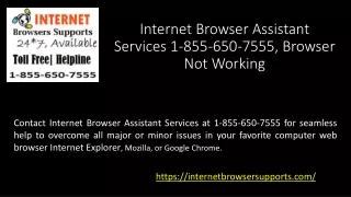 Internet Browser Assistant Services 1-855-650-7555, Browser Not Working