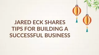 Jared Eck's 6 Tips on Building a Sustainable & Profitable Business