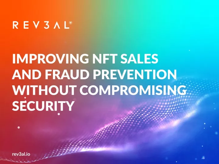 improving nft sales and fraud prevention without