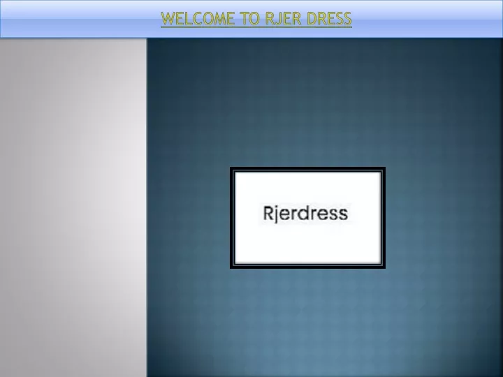 welcome to rjer dress
