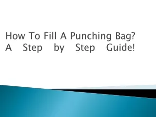 how to fill a punching bag a step by step guide