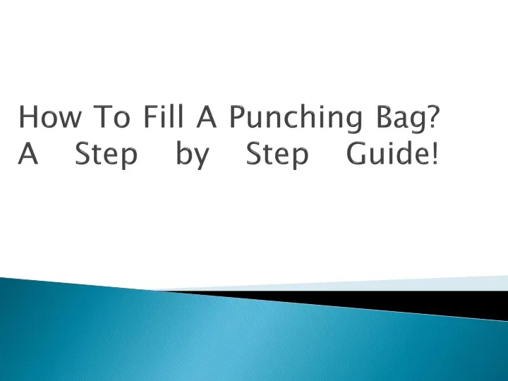 how to fill a punching bag a step by step guide