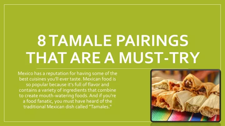8 tamale pairings that are a must try