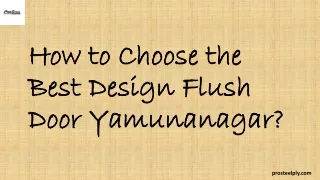 how to choose the best design flush door yamunanagar