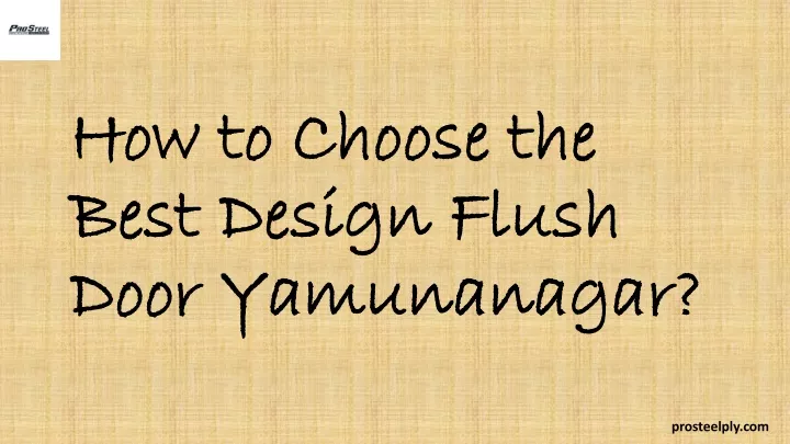 how to choose the best design flush door yamunanagar