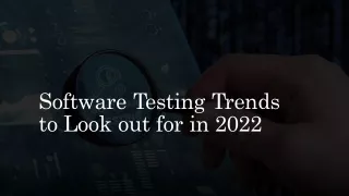 software testing trends to look out for in 2022