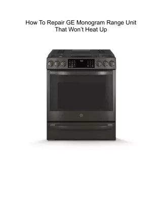 How To Repair GE Monogram Range Unit That Won