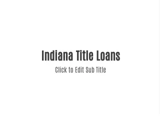 indiana title loans click to edit sub title