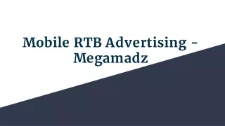 Mobile RTB Advertising - Megamadz