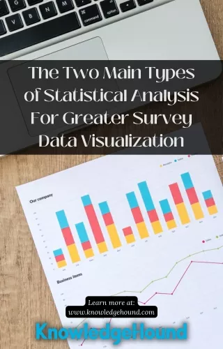 The Two Main Types of Statistical Analysis for Greater Survey Data Visualization