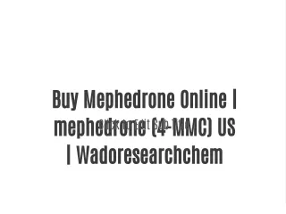 Buy Mephedrone Online | mephedrone (4-MMC) US | Wadoresearchchem