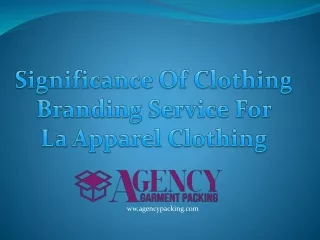 Significance Of Clothing Branding Service For La Apparel Clothing