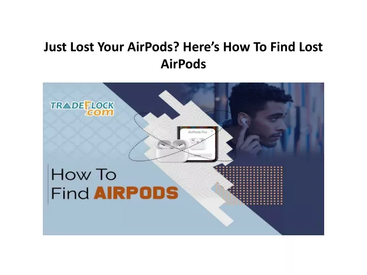just lost your airpods here s how to find lost