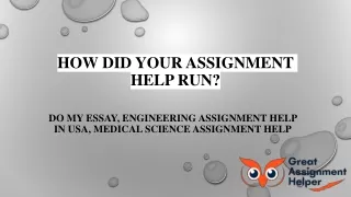 How did your assignment help run