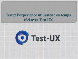 Testez l'expérience utilisateur en temps réel avec Test UX