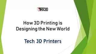 How 3D Printing is Designing the New World