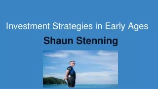 Investment Strategies in Early Ages - Shaun Stenning