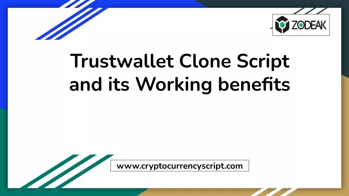 trustwallet clone script and its working benefits