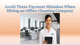 Avoid These Payment Mistakes When Hiring an Office Cleaning Company