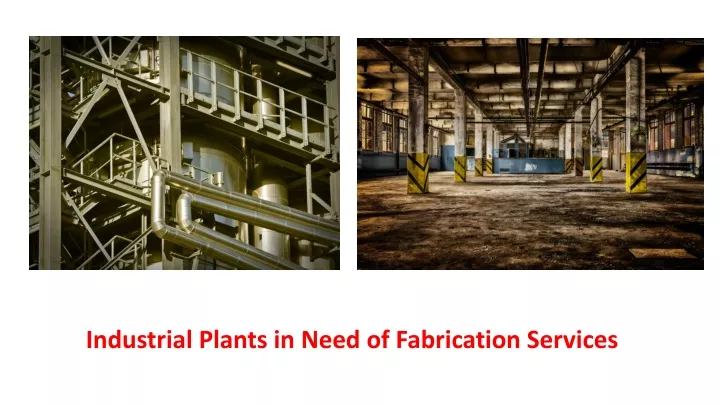 industrial plants in need of fabrication services