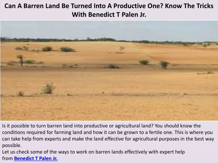 can a barren land be turned into a productive one know the tricks with benedict t palen jr