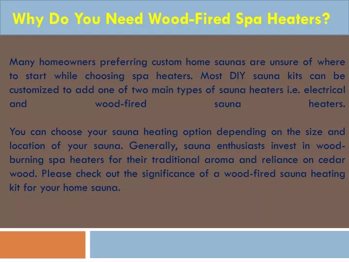 why do you need wood fired spa heaters