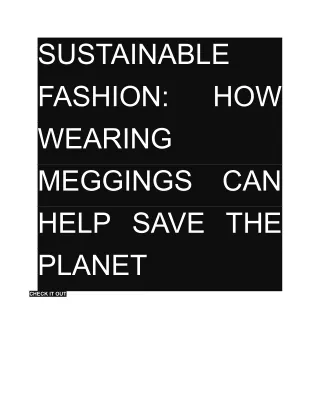 HOW WEARING MEGGINGS CAN HELP SAVE THE PLANET