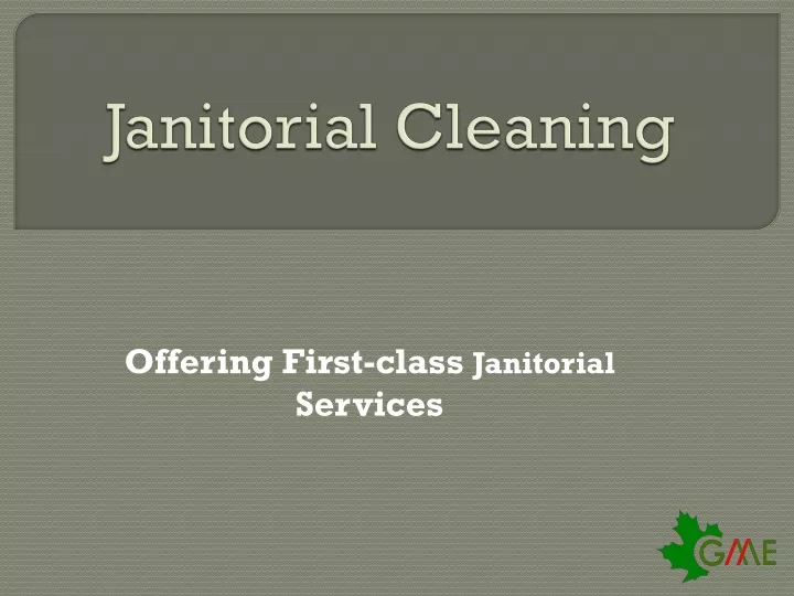 offering first class janitorial services