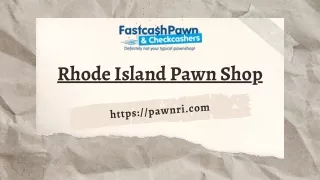 Rhode Island Pawn Shop - Fastcash Pawn & Checkcashers