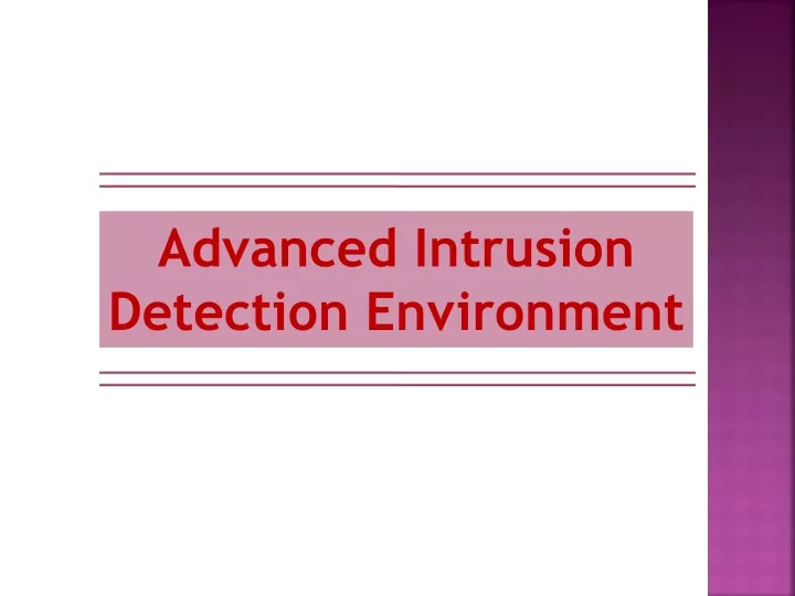advanced intrusion detection environment
