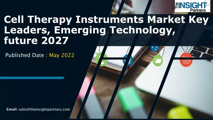 cell therapy instruments market key leaders emerging technology future 2027