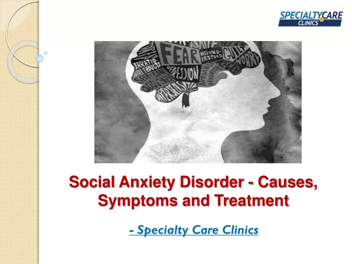 social anxiety disorder causes symptoms and treatment