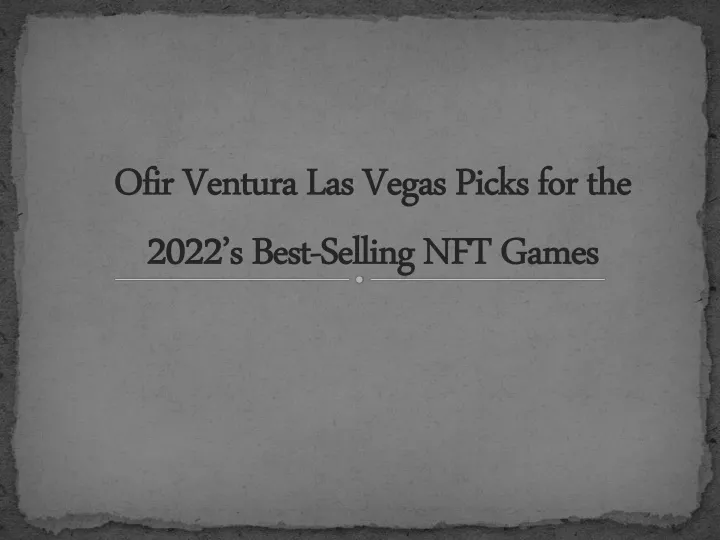 ofir ventura las vegas picks for the 2022 s best selling nft games