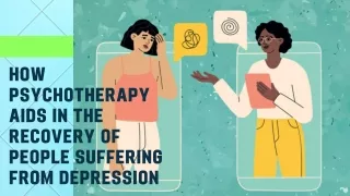 How Psychotherapy Aids in the Recovery of People Suffering From Depression