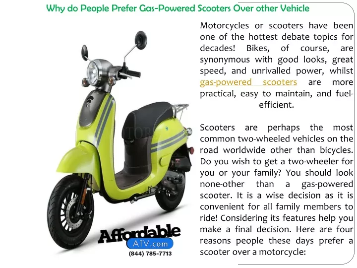 why do people prefer gas powered scooters over