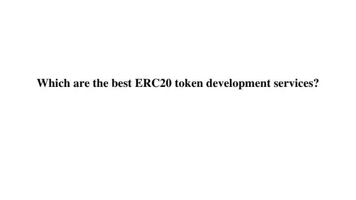 which are the best erc20 token development services