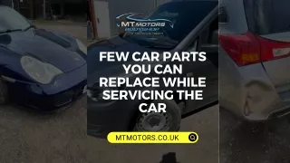 Few Car Parts You Can Replace While Servicing The Car