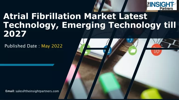 atrial fibrillation market latest technology emerging technology till 2027