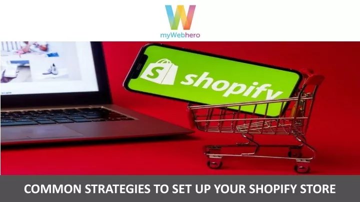 common strategies to set up your shopify store