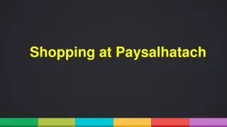 Shopping at Paysalhatach
