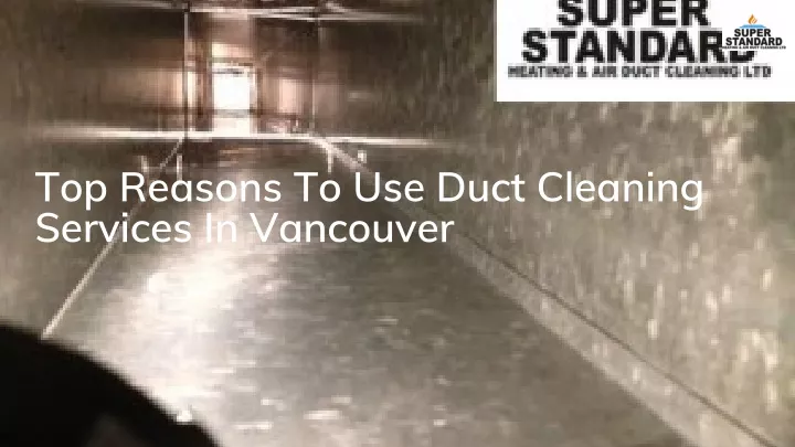 top reasons to use duct cleaning services