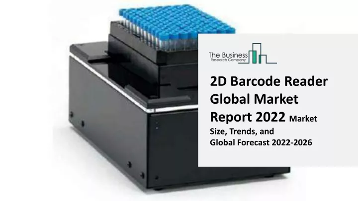 2d barcode reader global market report 2022