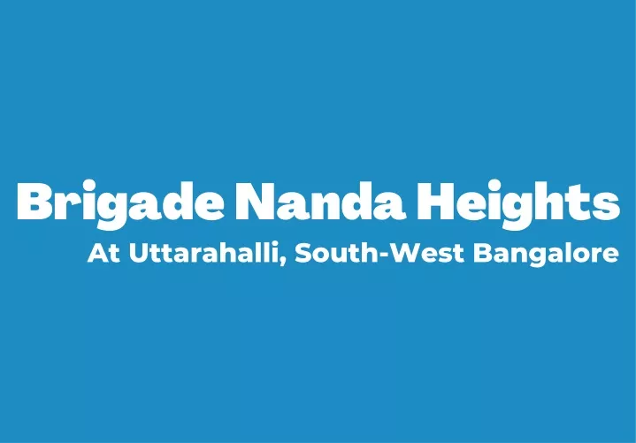 brigade nanda heights at uttarahalli south west