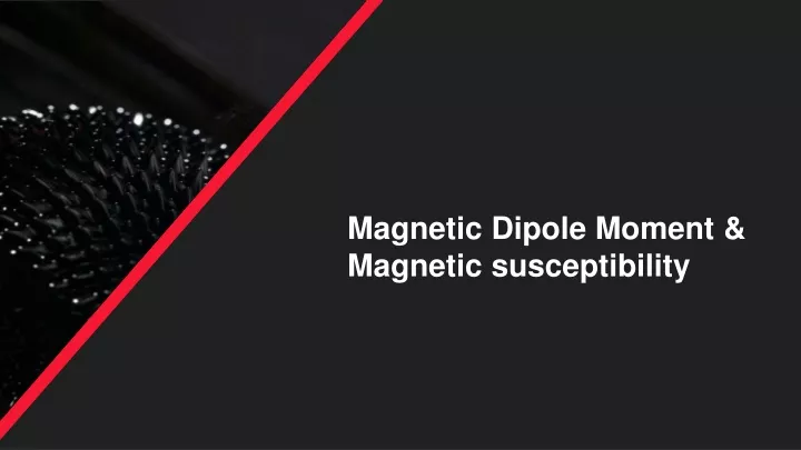 magnetic dipole moment magnetic susceptibility