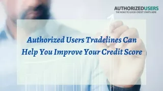 Authorized Users Tradelines Can Help You Improve Your Credit Score